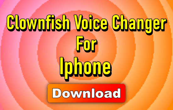 Clownfish Voice Changer For iPad & iPhone
